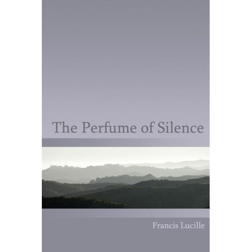Rupert Spira Francis Lucille - The Perfume of Silence