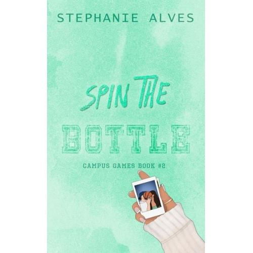Stephanie Alves - Spin The Bottle - Special Edition