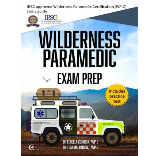 Fenella Corrick Tom Mallinson - Wilderness Paramedic Exam Prep