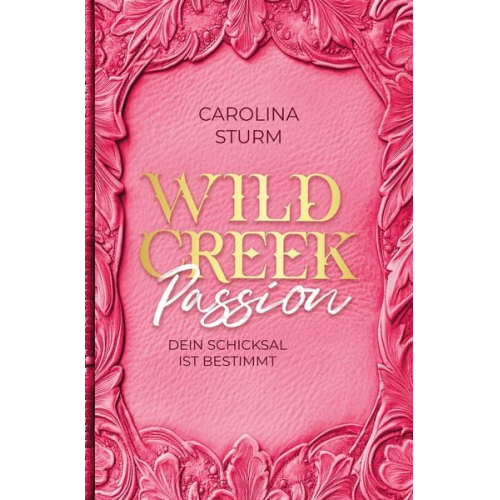 Carolina Sturm - Wild Creek Passion