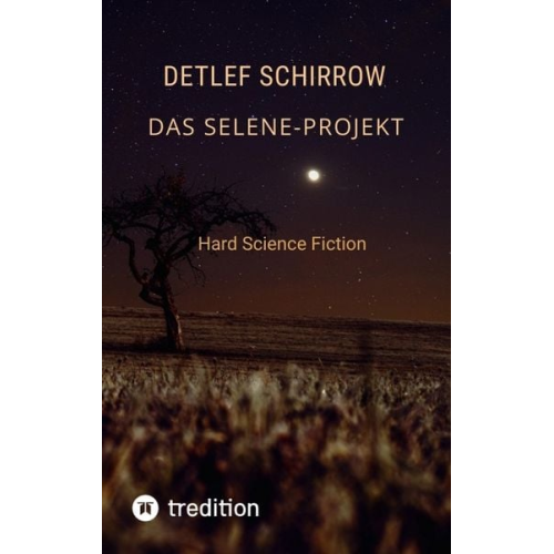Detlef Schirrow - Das Selene-Projekt