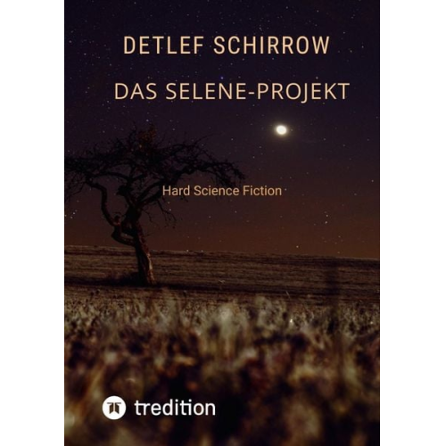 Detlef Schirrow - Das Selene-Projekt