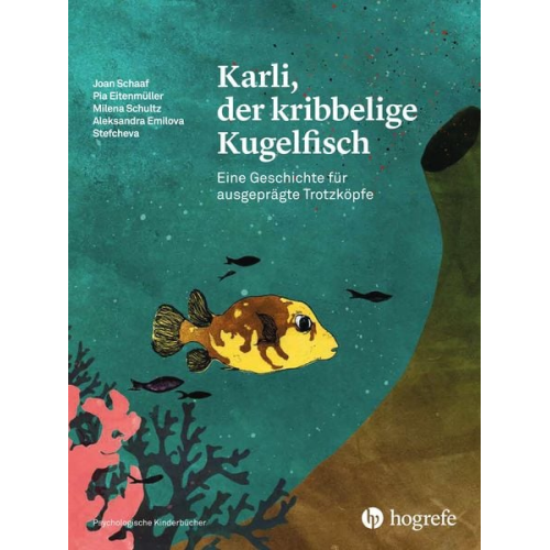 Joan Schaaf Pia Eitenmüller Milena Schultz Aleksandra Emilova Stefcheva - Karli, der kribbelige Kugelfisch