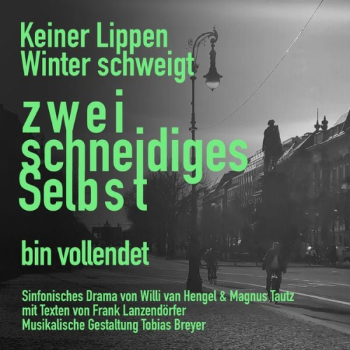 Frank Lanzendörfer Willi van Hengel - Keiner Lippen Winter schweigt - Zweischneidiges Selbst