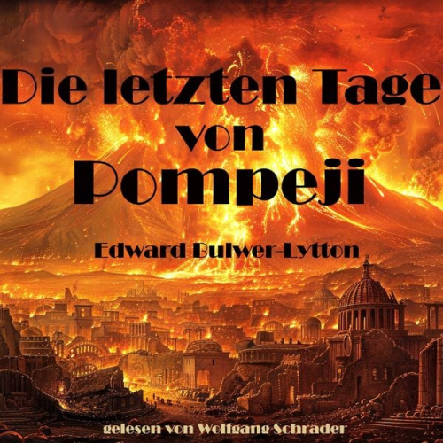 Edward Bulwer-Lytton - Die letzten Tage von Pompeji