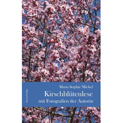 Marie-Sophie Michel - Kirschblütenlese