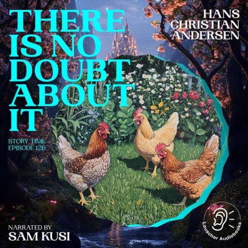 Hans Christian Andersen - There Is No Doubt About It (Story Time, Episode 126)