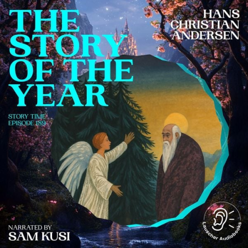 Hans Christian Andersen - The Story of the Year (Story Time, Episode 189)
