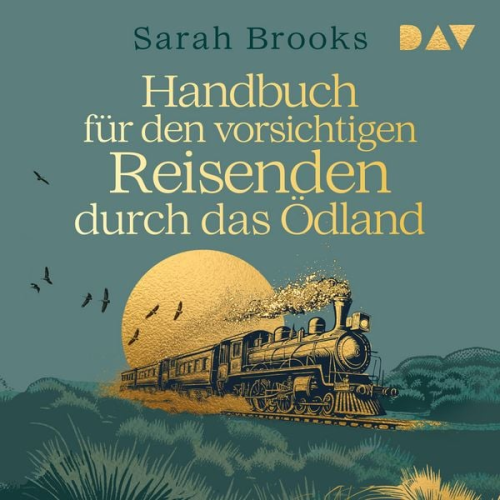 Sarah Brooks - Handbuch für den vorsichtigen Reisenden durch das Ödland