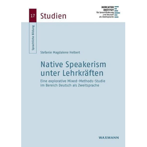 Stefanie Magdalene Helbert - Native Speakerism unter Lehrkräften