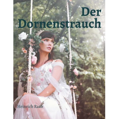 Heinrich Raab - Der Dornenstrauch