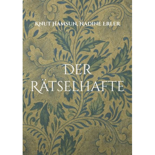 Knut Hamsun Nadine Erler - Der Rätselhafte