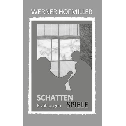 Werner Hofmiller - Schattenspiele
