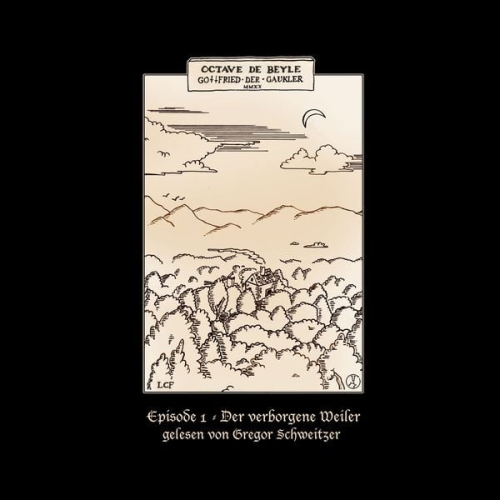 Octave de Beyle - Gottfried der Gaukler - Der verborgene Weiler