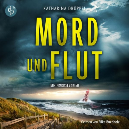 Katharina Drüppel - Mord und Flut - Krimi Hörbuch
