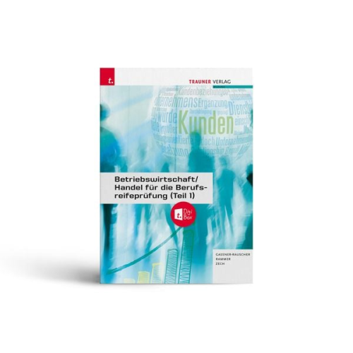 Barbara Gassner-Rauscher Elke Rammer Daniel Zech - Betriebswirtschaft/Handel für die Berufsreifeprüfung (Teil 1) + digitales Zusatzpaket + E-Book