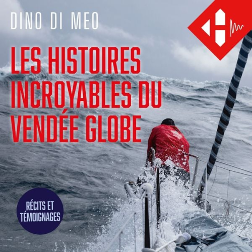 Dino Di Meo - Les histoires incroyables du Vendée Globe