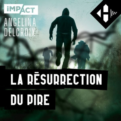 Angélina Delcroix - La résurrection du pire