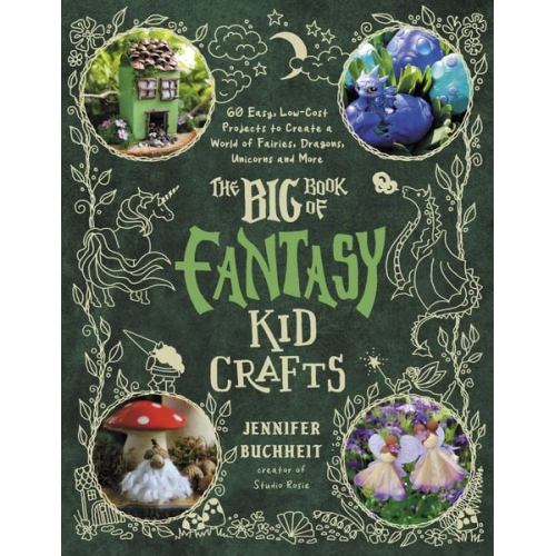 Jennifer Buchheit - The Big Book of Fantasy Kid Crafts