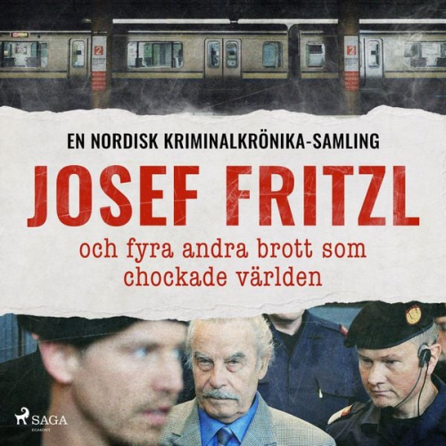 Various - Josef Fritzl och fyra andra brott som chockade världen