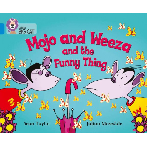 Sean Taylor - Mojo and Weeza and the Funny Thing