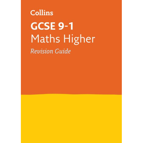 Collins GCSE - GCSE 9-1 Maths Higher Revision Guide