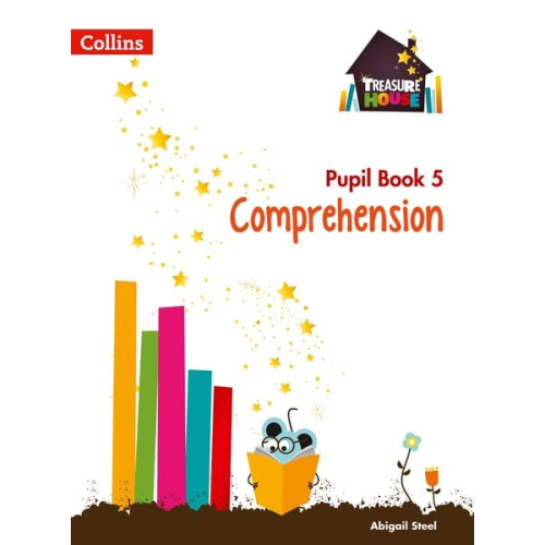 Abigail Steel - Comprehension Year 5 Pupil Book