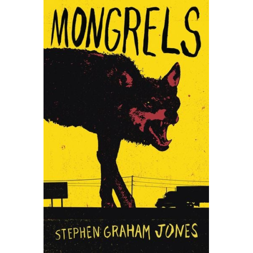 Stephen Graham Jones - Mongrels