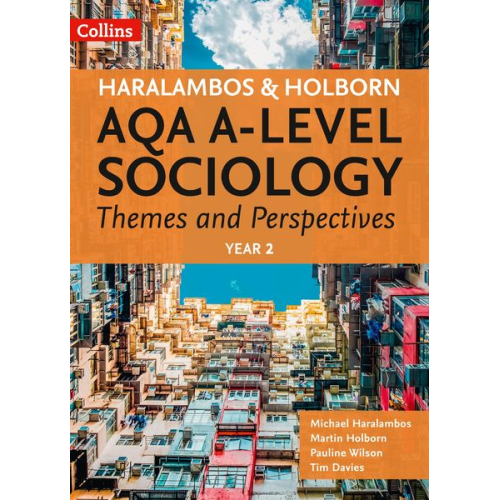 Michael Haralambos Martin Holborn Pauline Wilson Tim Davies - Aqa a Level Sociology Themes and Perspectives
