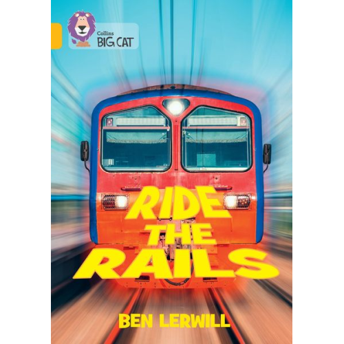 Ben Lerwill Collins Big Cat - Collins Big Cat - Ride the Rails