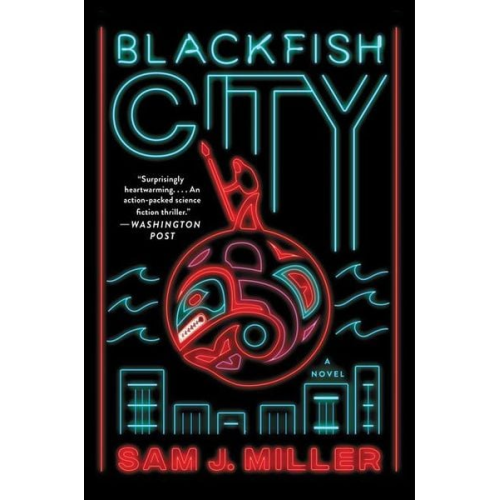 Sam J. Miller - Blackfish City
