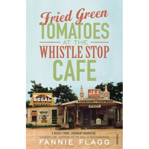 Fannie Flagg - Fried Green Tomatoes at the Whistle Stop Cafe