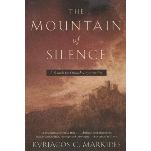 Kyriacos C. Markides - The Mountain of Silence