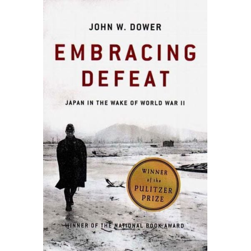 John W Dower - Embracing Defeat