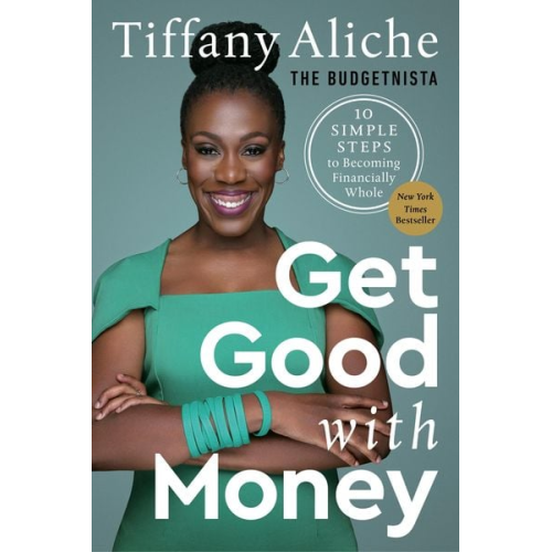 Tiffany the Budgetnista Aliche - Get Good with Money