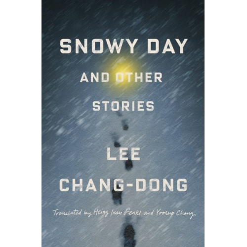 Lee Chang-dong - Snowy Day and Other Stories