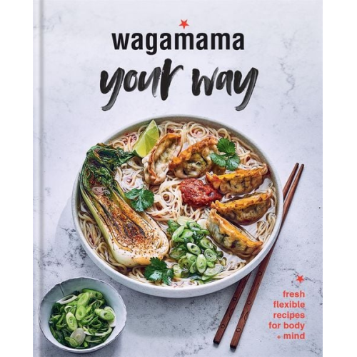 Wagamama Limited - Wagamama Your Way