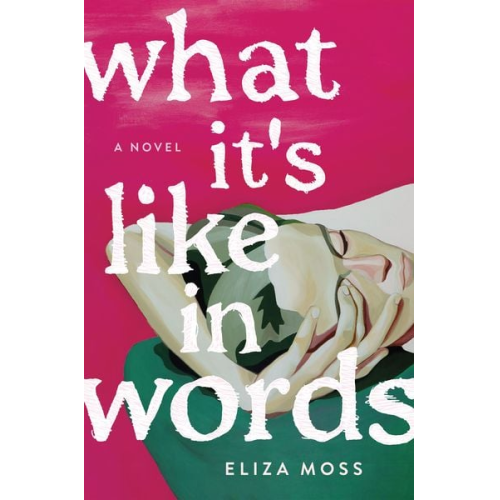 Eliza Moss - What It's Like in Words