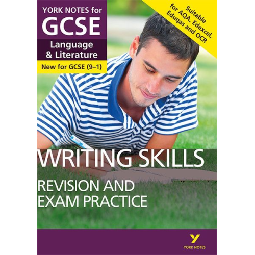 Mike Gould - Writing and Essay Skills Booster for Language and Literature: York Notes for GCSE (9-1)