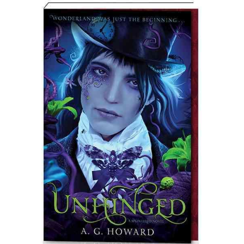 A. G. Howard - Unhinged (Splintered Series #2)