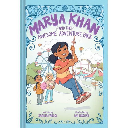 Saadia Faruqi - Marya Khan and the Awesome Adventure Park (Marya Khan #4)