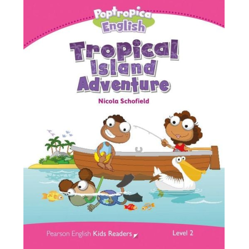 Nicola Schofield - Level 2: Poptropica English Tropical Island Adventure