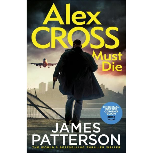 James Patterson - Patterson, J: Alex Cross Must Die