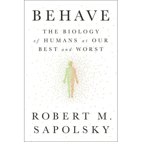 Robert M. Sapolsky - Behave
