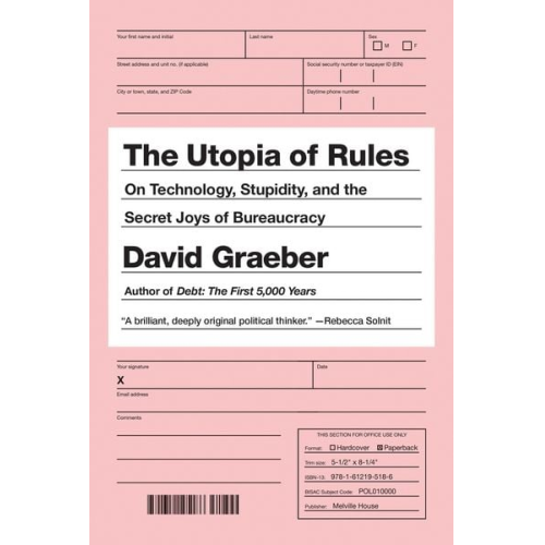 David Graeber - The Utopia of Rules