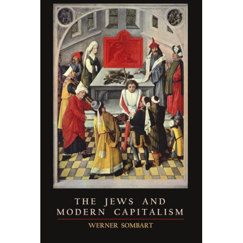 Werner Sombart - The Jews and Modern Capitalism