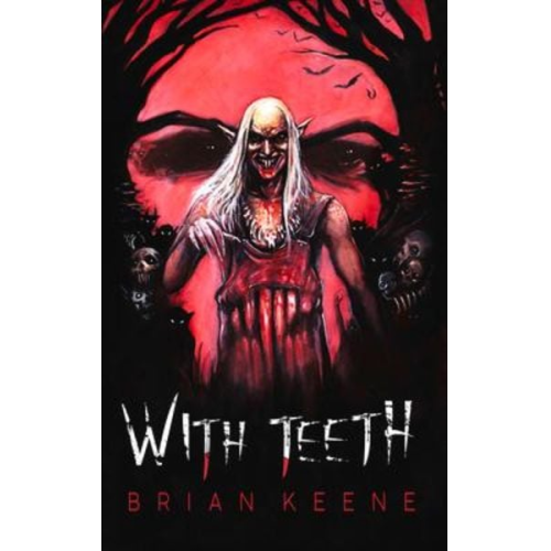 Brian Keene - With Teeth