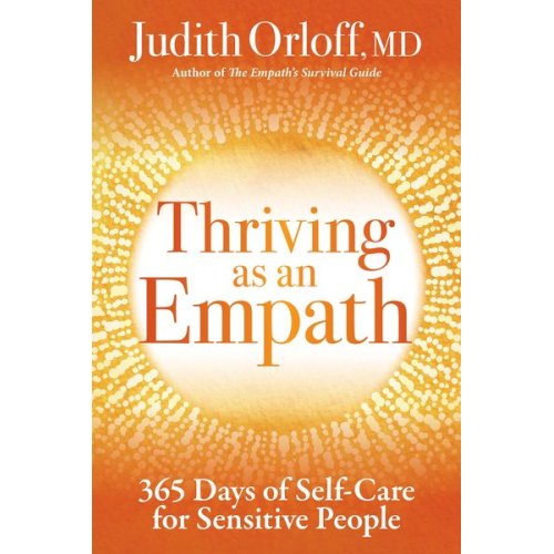 Judith Orloff - Thriving as an Empath