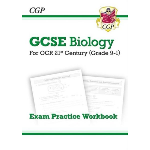 Cgp Books - GCSE Biology: OCR 21st Century Exam Practice Workbook