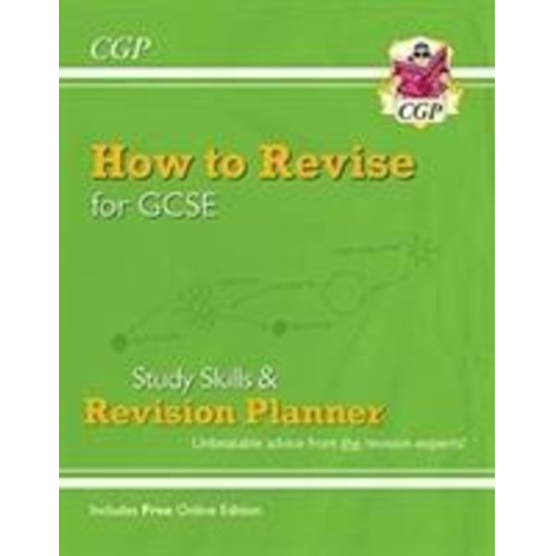 Cgp Books - How to Revise for GCSE: Study Skills & Planner - from CGP, the Revision Experts (includes Videos)